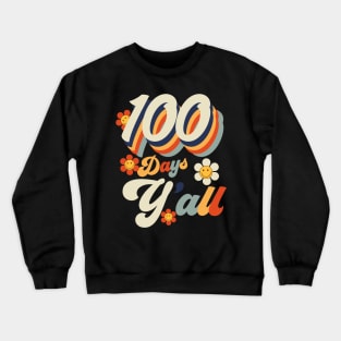 100 Days Y'all Teacher or Student Gifts 100th Day of School Crewneck Sweatshirt